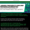Jarduera Fisikoaren eta Kirolaren Profesionalen Erregistroan izena emanda egotea nahitaezkoa da kirol-lanbide batean aritzeko.